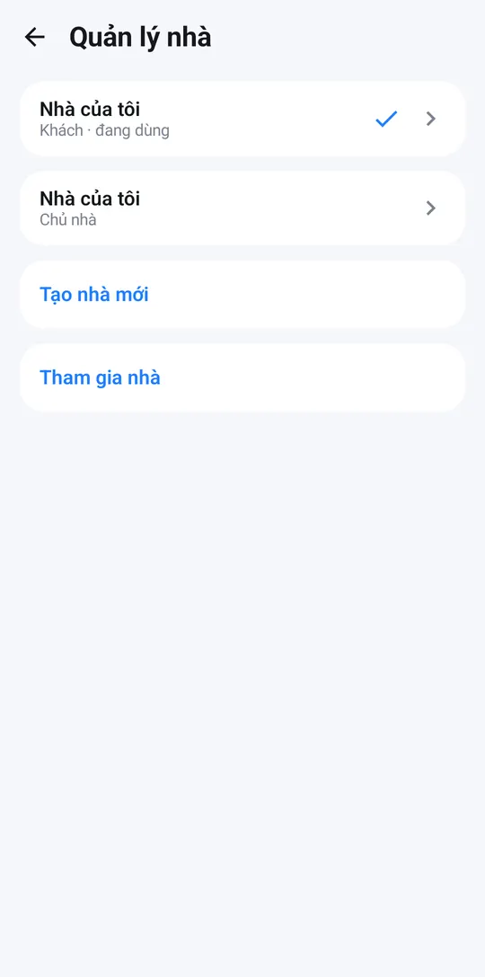 Màn Quản lý nhà: danh sách nhà, Tạo nhà mới, Tham gia nhà