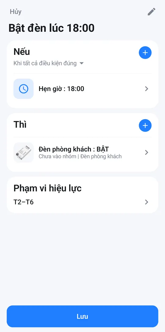 Tự động hoá Bật đèn lúc 18:00 đầy đủ Nếu, Thì, Phạm vi hiệu lực